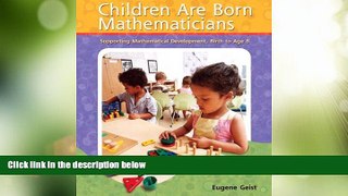 Big Deals  Children are Born Mathematicians: Supporting Mathematical Development, Birth to Age 8