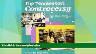Big Deals  The Montessori Controversy  Free Full Read Best Seller