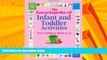 Big Deals  The Encyclopedia of Infant and Toddlers Activities for Children Birth to 3: Written by