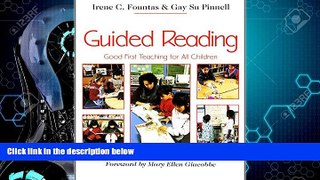 Big Deals  Guided Reading: Good First Teaching for All Children (F P Professional Books and