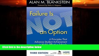 Big Deals  Failure Is Not an Option: 6 Principles That Advance Student Achievement in Highly