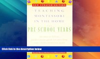 Big Deals  Teaching Montessori in the Home: Pre-School Years: The Pre-School Years  Best Seller