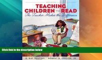 Big Deals  Teaching Children to Read: The Teacher Makes the Difference (6th Edition)  Best Seller