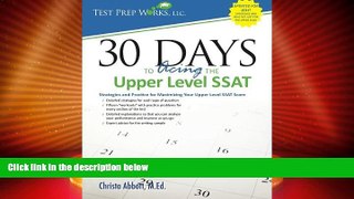 Big Deals  30 Days to Acing the Upper Level SSAT: Strategies and Practice for Maximizing Your