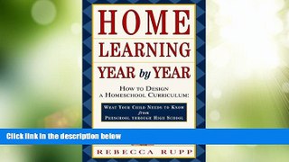 Big Deals  Home Learning Year by Year: How to Design a Homeschool Curriculum from Preschool