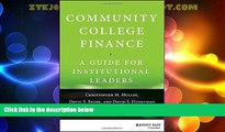 Big Deals  Community College Finance: A Guide for Institutional Leaders  Free Full Read Most Wanted