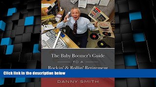 Big Deals  The Baby Boomer s Guide To A Rockin    Rollin  Retirement  Free Full Read Best Seller