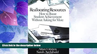 Big Deals  Reallocating Resources: How to Boost Student Achievement Without Asking for More  Best