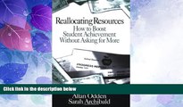 Big Deals  Reallocating Resources: How to Boost Student Achievement Without Asking for More  Best