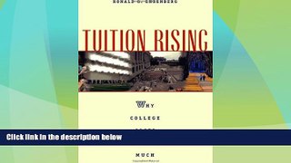 Big Deals  Tuition Rising: Why College Costs So Much, With a new preface  Free Full Read Most Wanted
