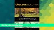 Big Deals  The College Solution: A Guide for Everyone Looking for the Right School at the Right