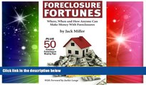 Big Deals  Foreclosure Fortunes: When, Where, and How Anyone Can Make Money With Foreclosures