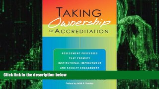 Big Deals  Taking Ownership of Accreditation: Assessment Processes that Promote Institutional