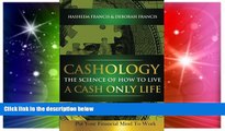 Big Deals  CASHOLOGY The Science of How To Live A CASH ONLY Life: Put Your Financial Mind To Work