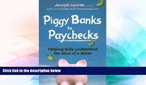 Big Deals  Piggy Banks to Paychecks: Helping Kids Understand the Value of a Dollar  Free Full Read