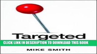 New Book Targeted: How Technology Is Revolutionizing Advertising and the Way Companies Reach