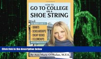 Big Deals  How to Go to College on a Shoe String: The Insider s Guide to Grants, Scholarships,