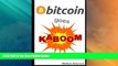 Big Deals  Bitcoin goes KABOOM!: Caveat Emptor - Let the Buyer Beware  Best Seller Books Best Seller