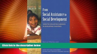 Big Deals  From Social Assistance to Social Development: Education Subsidies in Developing