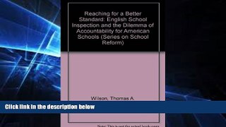 Big Deals  Reaching for a Better Standard: English School Inspection and the Dilemma of