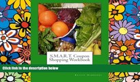 Big Deals  S.M.A.R.T. Coupon Shopping Workbook: The complete workbook for the successful