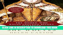 [PDF] She-Wolves: The Women Who Ruled England Before Elizabeth Popular Online