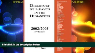 Big Deals  Directory of Grants in the Humanities, 2002/2003: Sixteenth Edition  Free Full Read