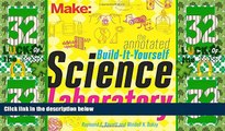 Big Deals  The Annotated Build-It-Yourself Science Laboratory: Build Over 200 Pieces of Science