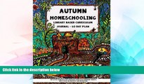 Big Deals  Autumn Homeschooling - Library Based Curriculum Journal: This 60 Day Homeschooling