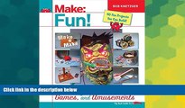 Big Deals  Make Fun!: Create Your Own Toys, Games, and Amusements  Best Seller Books Most Wanted