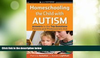 Big Deals  Homeschooling the Child with Autism: Answers to the Top Questions Parents and