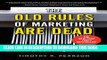 Collection Book The Old Rules of Marketing are Dead: 6 New Rules to Reinvent Your Brand and