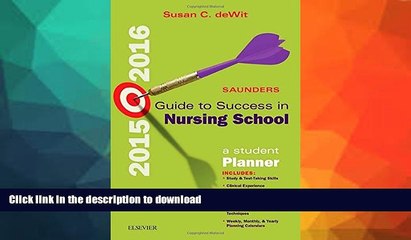 READ ONLINE Saunders Guide to Success in Nursing School, 2015-2016: A Student Planner, 11e READ