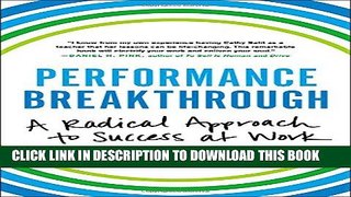 New Book Performance Breakthrough: A Radical Approach to Success at Work
