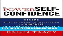 Collection Book The Power of Self-Confidence: Become Unstoppable, Irresistible, and Unafraid in