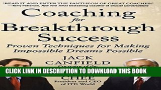 New Book Coaching for Breakthrough Success: Proven Techniques for Making Impossible Dreams Possible