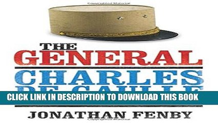 New Book The General: Charles De Gaulle and the France He Saved