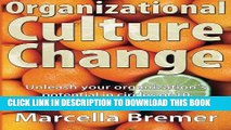 Collection Book Organizational Culture Change: Unleashing your Organization s Potential in Circles