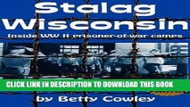 [PDF] Stalag Wisconsin: Inside WWII Prisoner of War Camps Popular Colection