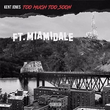 Kent Jones - Too Much Too Soon