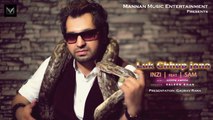 Luk Chhup Jana I INZI Feat SAM I Mannan Music I Latest Punjabi Songs 2016