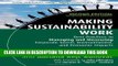 New Book Making Sustainability Work: Best Practices in Managing and Measuring Corporate Social,
