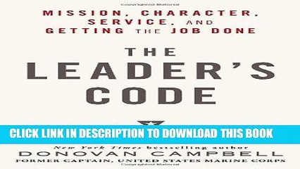 New Book The Leader s Code: Mission, Character, Service, and Getting the Job Done