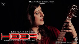 Heer I Monam Moon I Kamran Akhtar I Mannan Music I Latest Punjabi Songs 2016