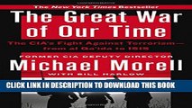 [PDF] The Great War of Our Time: The CIA s Fight Against Terrorism--From al Qa ida to ISIS Popular