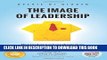 New Book The Image of Leadership: How leaders package themselves to stand out for the right reasons