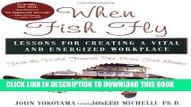 New Book When Fish Fly: Lessons for Creating a Vital and Energized Workplace from the World Famous