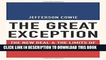 New Book The Great Exception: The New Deal and the Limits of American Politics (Politics and