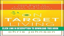 Collection Book On Target Living: Your Guide to a Life of Balance, Energy, and Vitality