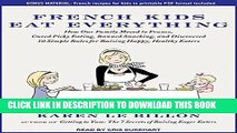 [PDF] French Kids Eat Everything: How Our Family Moved to France, Cured Picky Eating, Banned